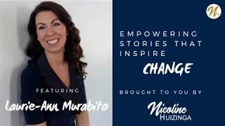 Empowering Stories: Laurie-Ann Murabito