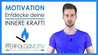 Motivationsvideo - Entdecke deine INNERE KRAFT! 