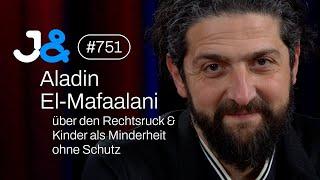 Soziologe Aladin El-Mafaalani über Kinder & den Rechtsruck (Teil 3) - Jung & Naiv: Folge 751