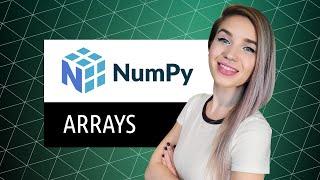 Ultimate Guide to NumPy Arrays - VERY DETAILED TUTORIAL for beginners!