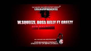 W.SQUEEZE, BOSS BELLY FT GREEZY - RED BANDANA