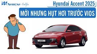 Accent 2025 hụt hơi trước Vios: Sắp xếp nguyên nhân