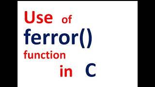 use of ferror() function