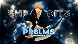 Prblms - Bleach TYBW "Ichigo Kurosaki" [AMV/Edit]