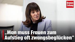 WKO-Vizepräsidentin: „Man muss Frauen zum Aufstieg oft zwangsbeglücken“ | krone.tv NEWS