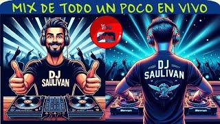 MIX DE TODO UN POCO EN VIVO CON @djsaulivanSET #593