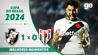 VASCO 1 X 0 ATLÉTICO-GO | MELHORES MOMENTOS| OITAVAS DE FINAL COPA DO BRASIL | ge.globo