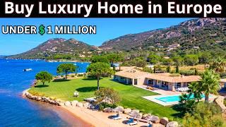 12 Best Places to buy Luxury Property in Europe | Under $1 Million