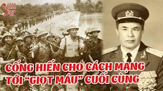 Đại Tướng ĐOÀN KHUÊ - Vị Chỉ Huy QUYẾT LIỆT KIÊN CƯỜNG Trên Mọi Mặt Trận Chiến Trường