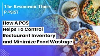 How A POS Helps To Control Restaurant Inventory and Minimize Food Wastage | The Restaurant Times