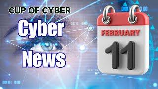 February 11th Cybersecurity News  - Cup of Cyber