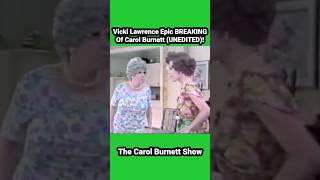 #vicki #unedited #breaking #carolburnett !#comedyshorts #funny #comedy #funnyvideo #comedyvideo #lol