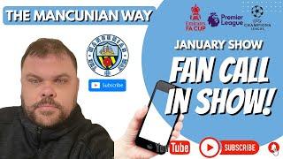 FAN CALL IN SHOW LIVE - JANUARY EDITION - HAVE YOUR SAY! #mcfc #mancity #PL #transfers #football