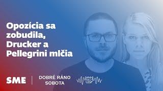 Dobré ráno sobota: Opozícia sa zobudila, Drucker a Pellegrini mlčia