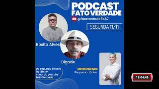 08/11/2024 Transmissão ao vivo de Fato Verdade Com Rosito Alves e Bigode O Edne Santos.