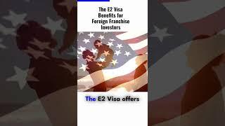 Top Benefits of Franchise for E2 Visa Investment