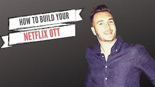 How To Successfully Build Your Own Video OTT Streaming Solution (2019)