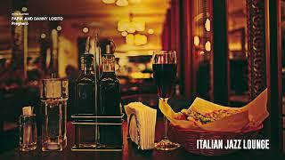 The Best Italian Jazz Lounge | Music for Restaurant, Background, Relax