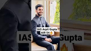 IAS Arpit Gupta  AIR 54|UPSC motivational video |#upsc#motivation#ias#cse#currentaffairs