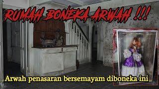 SEREM BANGET ‼️ MIRIP RUMAH PENGABDI SETAN | RUMAH ANGKER INI DIHUNI BONEKA ARWAH