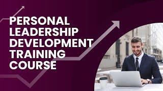 Personal Leadership Development Training Course