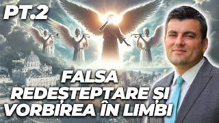 13. Falsa redeșteptare și vorbirea în limbi PT.2 | Andrei Orășanu