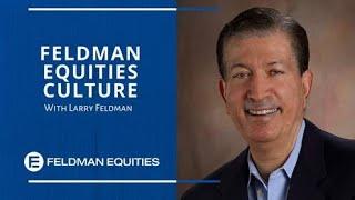 The Stellar Culture at Feldman Equities - Commercial Real Estate Development Investing