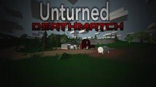Unturned| Deathmatch!