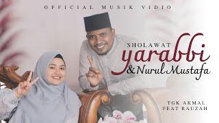 Ya Rabbi x Nurul Mustafa by Tgk Akmal - Rauzah