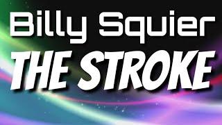 The Stroke | Billy Squier | Lyrics | HD