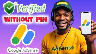 How to Get Verified on Google Adsense Without PIN (Full Guide) | Google AdSense Verification Guide