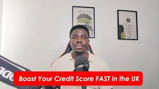 Boost Your Credit Score FAST in the UK | Proven Tips to Improve Your Credit Rating!