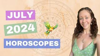  JULY 2024 HOROSCOPES ~ ALL 12 SIGNS 