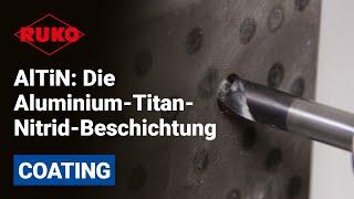 AlTiN: Die Aluminium-Titan-Nitrid-Beschichtung