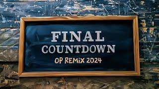 Europe - The Final Countdown (OP Remix 2024)