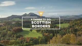 Scotland Shorts - 9 Things To Do: Scottish Borders