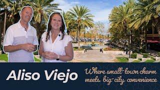 Aliso Viejo; Where Small-Town Charm Meets Big-City Convenience