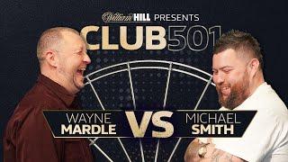 Michael Smith VS Wayne Mardle | Club 501 with Wayne Mardle