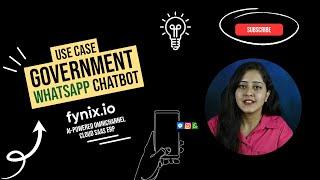 Government Services | Use Case | WhatsApp Chatbot | AI-powered Omnichannel Cloud SaaS ERP | fynix.io