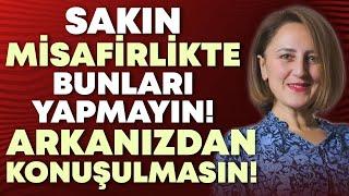 AMAN DİKKAT! SAKIN Misafirlikte Bunları YAPMAYIN! Arkanızdan Konuşulmasın! | Hülya Meral