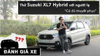 Mời người lạ.. Thử Suzuki XL7 Hybrid: Có đủ thuyết phục với giá dưới 600 triệu? |XEHAY.VN|