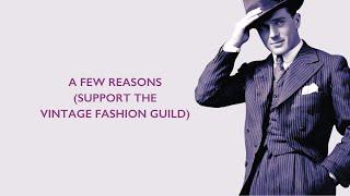 A Few Reasons (Support the Vintage Fashion Guild)