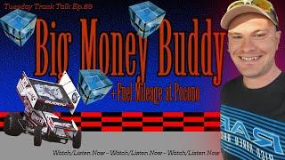 Big Money Buddy & Fuel Mileage Racing: Tuesday Track Talk Ep. 89