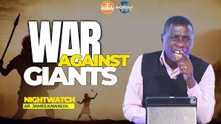 WAR AGAINST GIANTS | NIGHT WATCH |  WITH AP. JAMES KAWALYA | | LIFEWAY CHURCH OF CHRIST