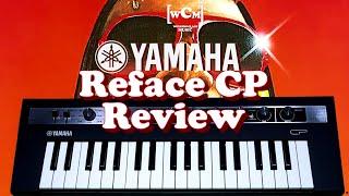 Yamaha Reface CP Review  | Working Class Music