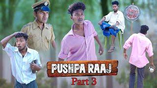 PUSHPA RAAJ || Part 3 || Comedy Video || The Comedy Kingdom