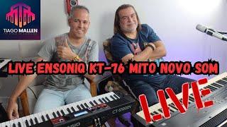 LIVE MITO NOVO SOM (ENSONIQ KT76 E CASIO CT-S1000V-COM TIAGO MALLEN (LINK DOS SORTEIOS NA DESCRIÇÃO)