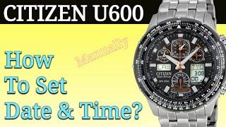 Citizen U600 Setting Instructions | How To Set Time & Date Manually? (Radio Controlled)