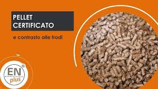 Pellet certificato ENplus® e contrasto alle frodi del marchio