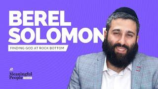 HOW HE FOUND GOD | Berel Solomon